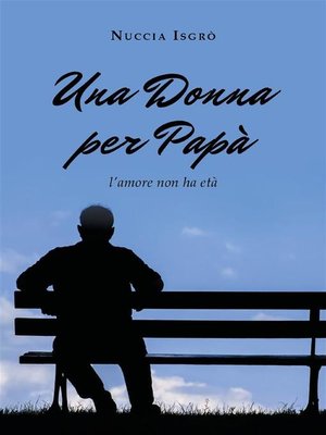 cover image of Una donna per papà (l'amore non ha età)